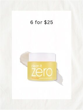 6/$25 • Banila Co Cleansing Balm